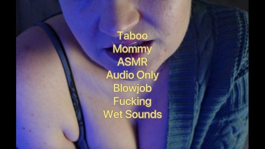 Mommys Mouth n Pussy: ASMR Audio Only