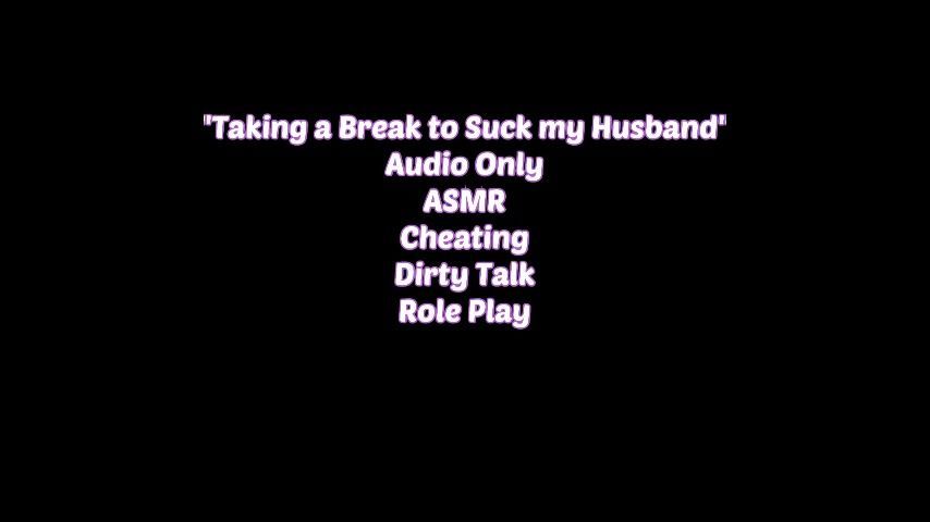 Break to Suck Your Husband Audio ASMR