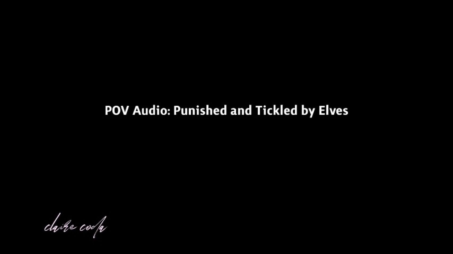 Punished and Tickled by Elves POV Audio