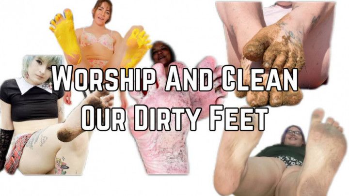 Worship And Clean Our Dirty Feet