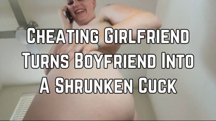 Cheating Girlfriend Shrinks And Cucks Boyfriend -1080p