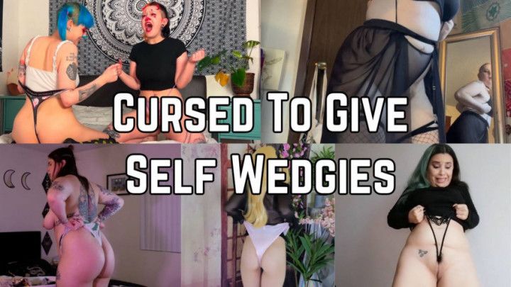 Wedgie Wedgie, Endless Self Wedgies