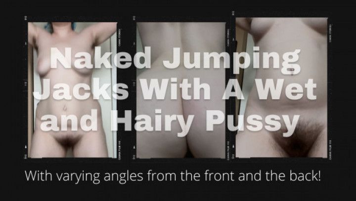 Naked Jumping Jacks with Wet Pussy