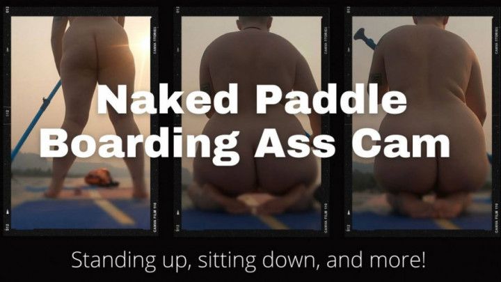 Naked Paddle Board Ass