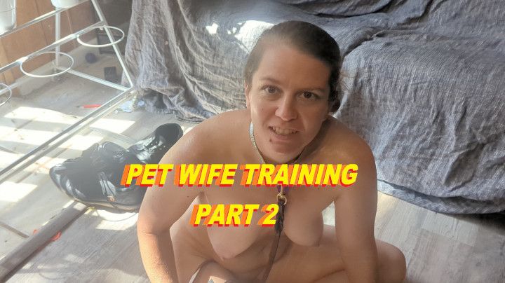 Submissive Pet Wife Training EPISODE 2