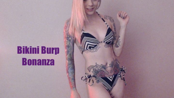 Bikini Burp Bonanza