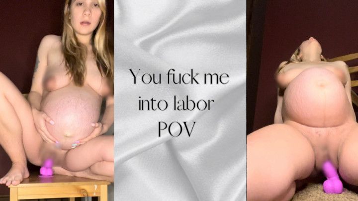 you fuck me into labor POV