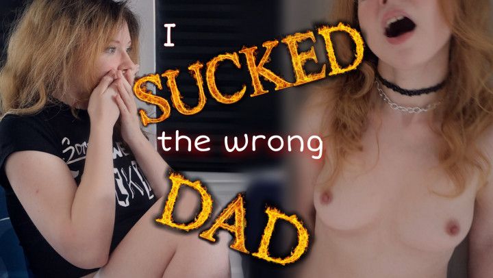 Ur Not My REAL Dad! Oh Wait, You Are? Fuck