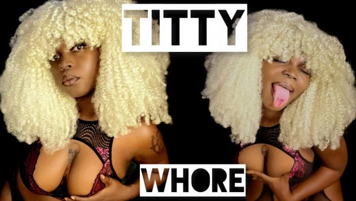 Titty Whore