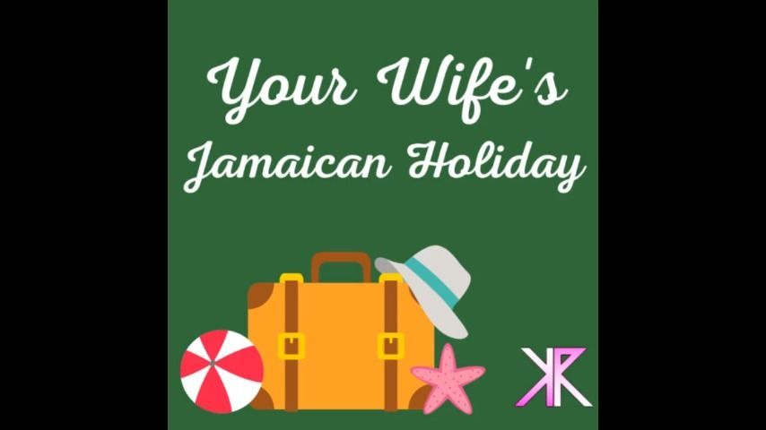 Your Wife's Jamaican Holiday