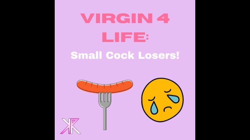 Virgin 4 Life: Small cock losers