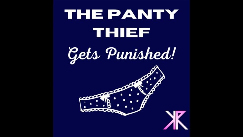 The Panty Thief Gets Punished