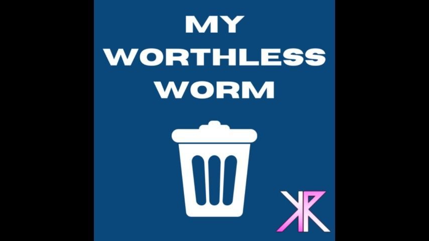 My Worthless Worm