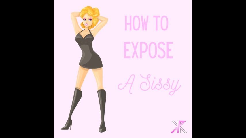 How to Expose a Sissy