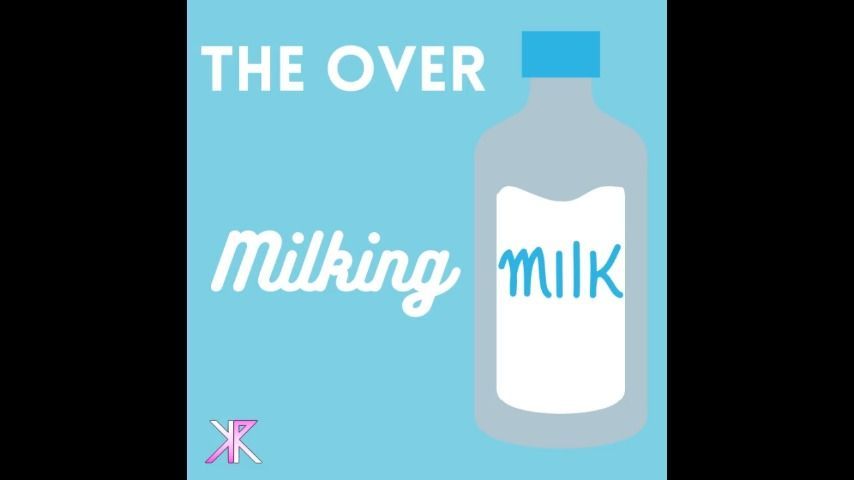 The Over Milking