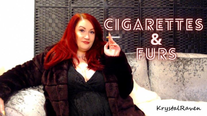 Cigarettes &amp; Furs