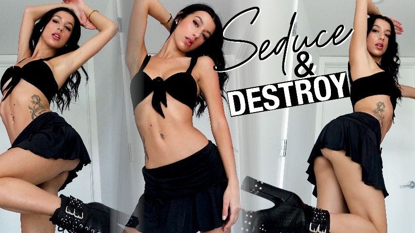 Seduce And Destroy