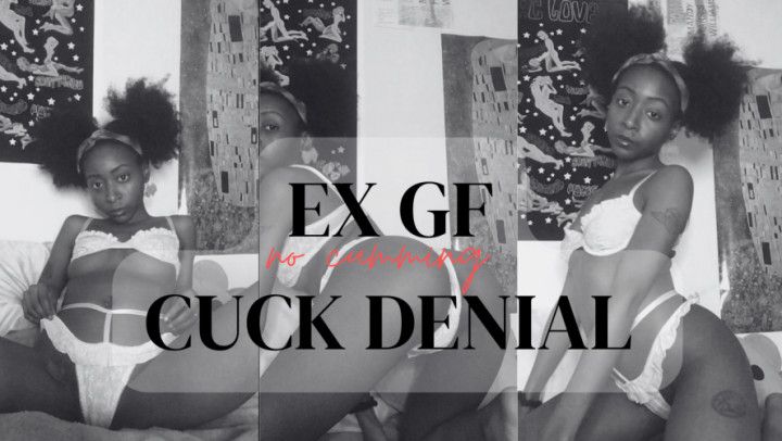 FEMDOM EX GF CUCKS AND DENIES YOU