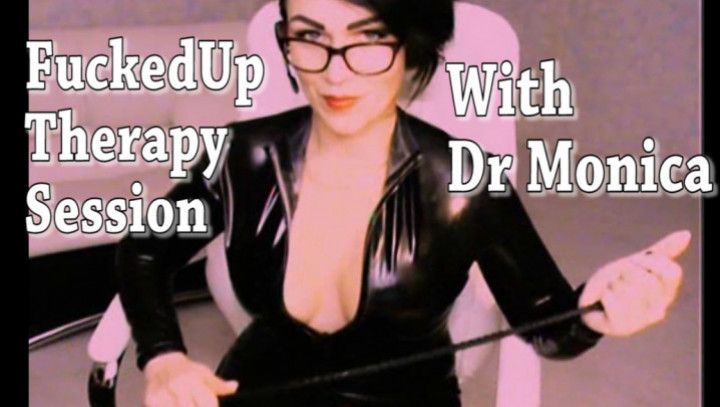 Fucked Up Therapy Session with Dr Monica