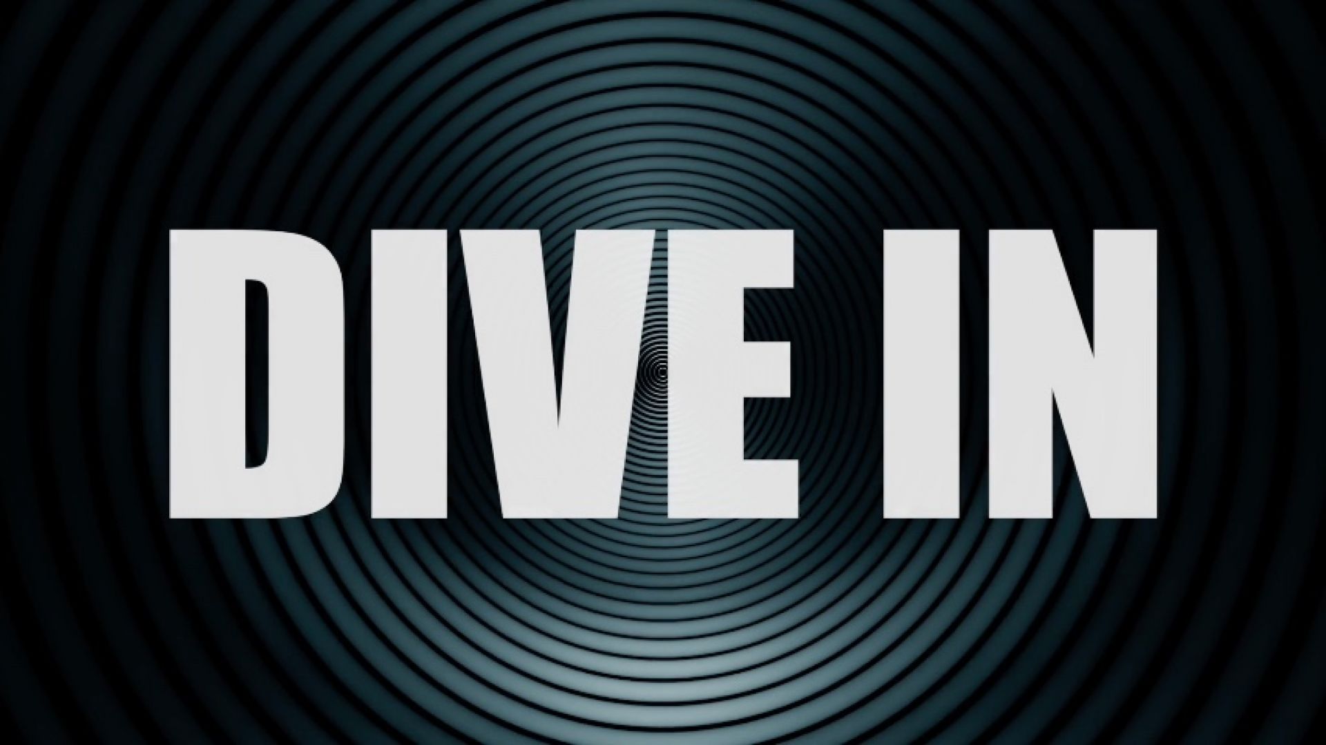 DIVE IN