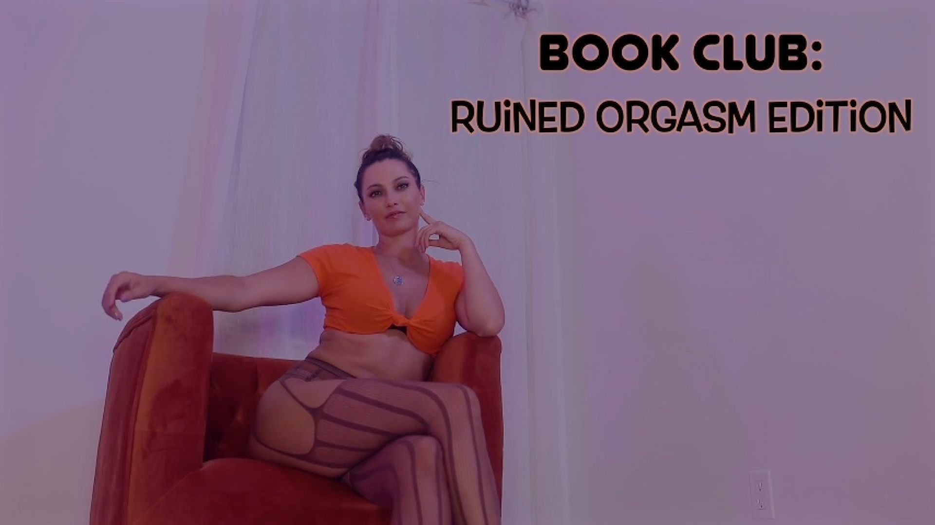 BOOK CLUB: Ruined Orgasm Edition