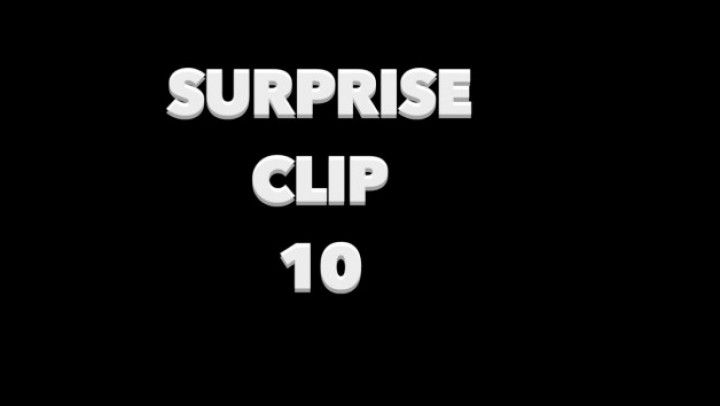 Surprise Clip 10