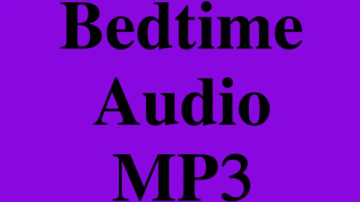 Bedtime Audio MP3 30 minutes