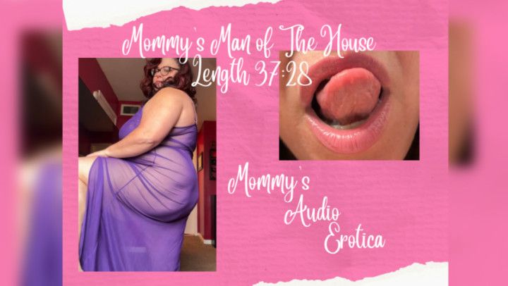 Mommy's Man of the House Audio Erotica