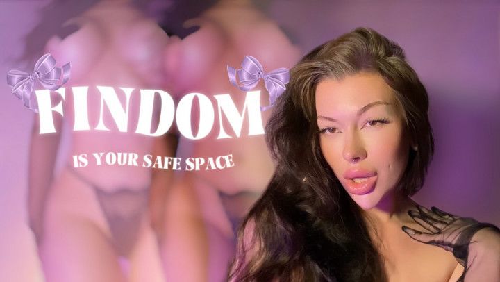 Findom is your safe space