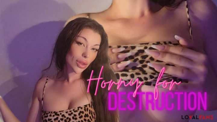 Horny for Destruction