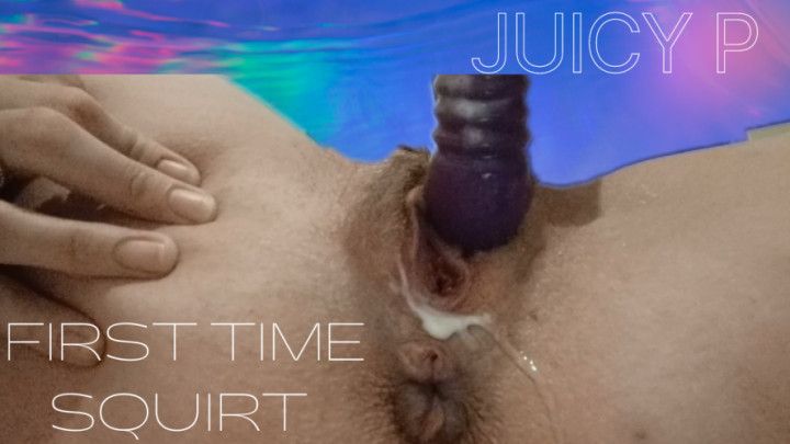 Squirting for the 1st time