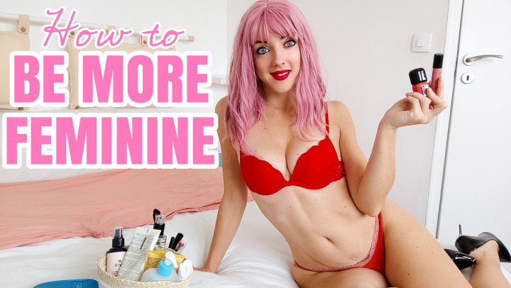 How To Be More Feminine