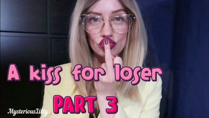 A kiss for loser part 3 CUSTOM