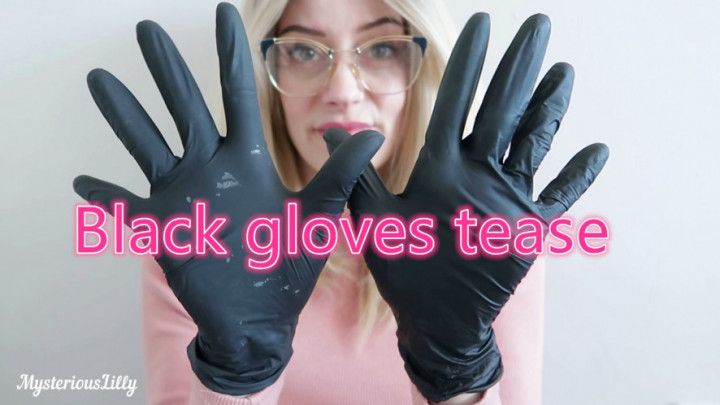 Black gloves tease