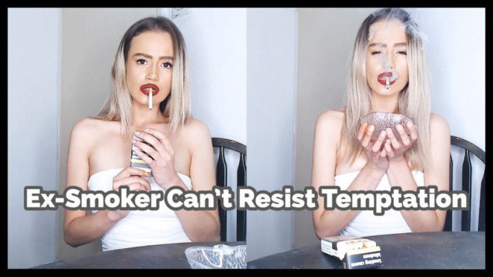 Ex Smoker Cannot Resist Temptation