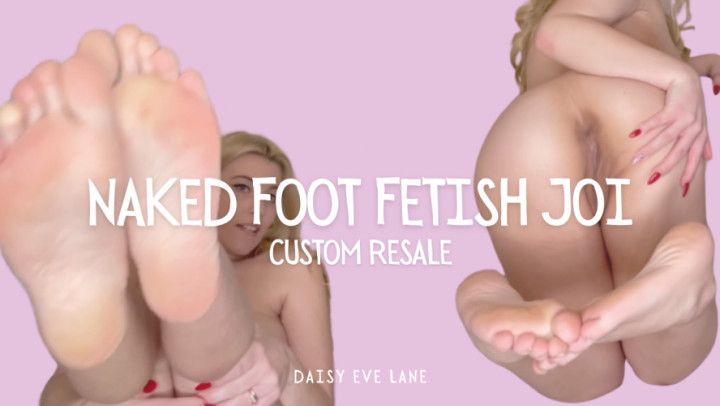 Foot Fetish Custom Resale | Daisy Eve Lane