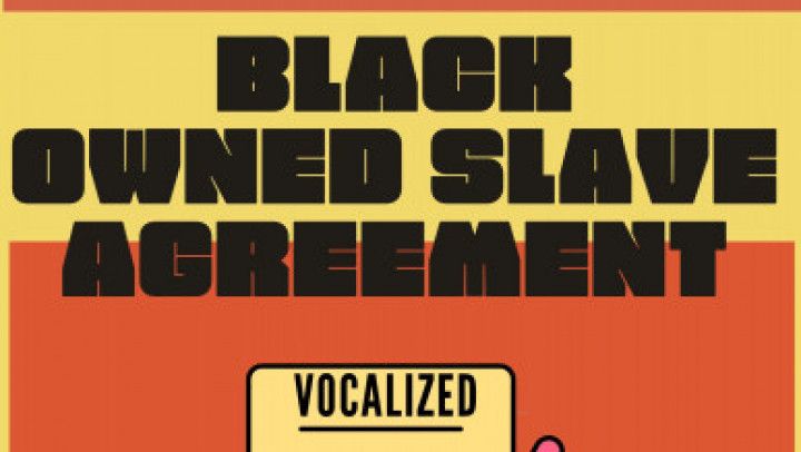 Black owned slave agreement vocalized