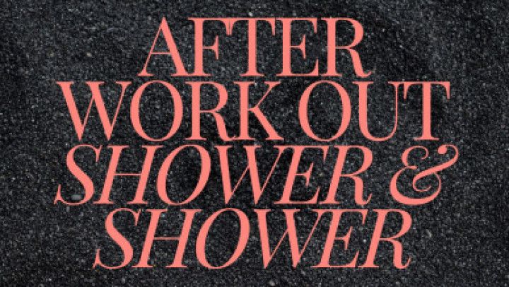 After workout shower and shower