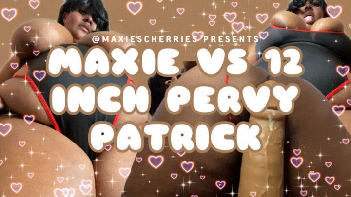 Maxie VS 12 Inch Pervy Patrick