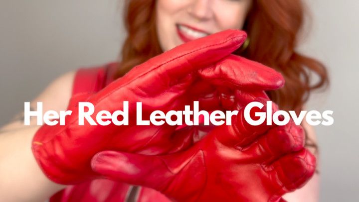 Her Red Leather Gloves