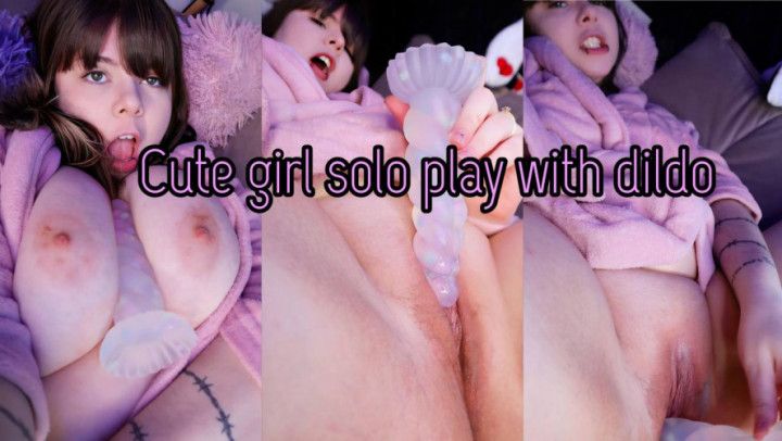 Cute girl solo play with dildo