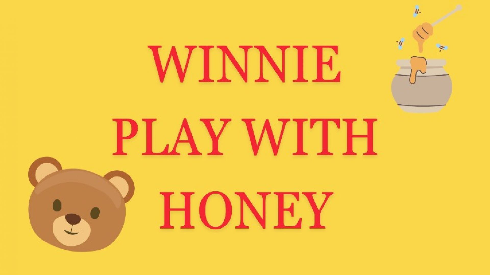 Winnie plays with honey