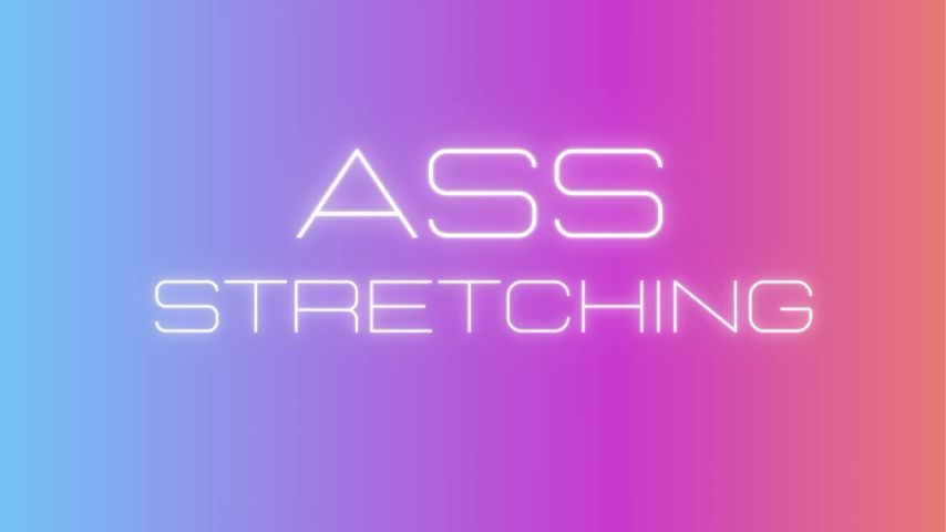 Ass stretching