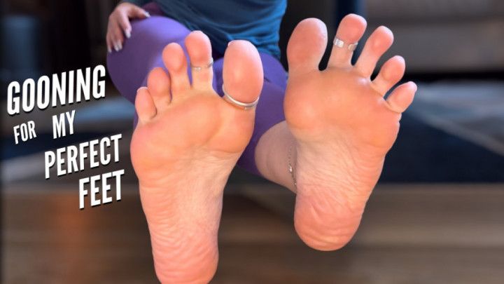 Gooning For My Perfect Feet