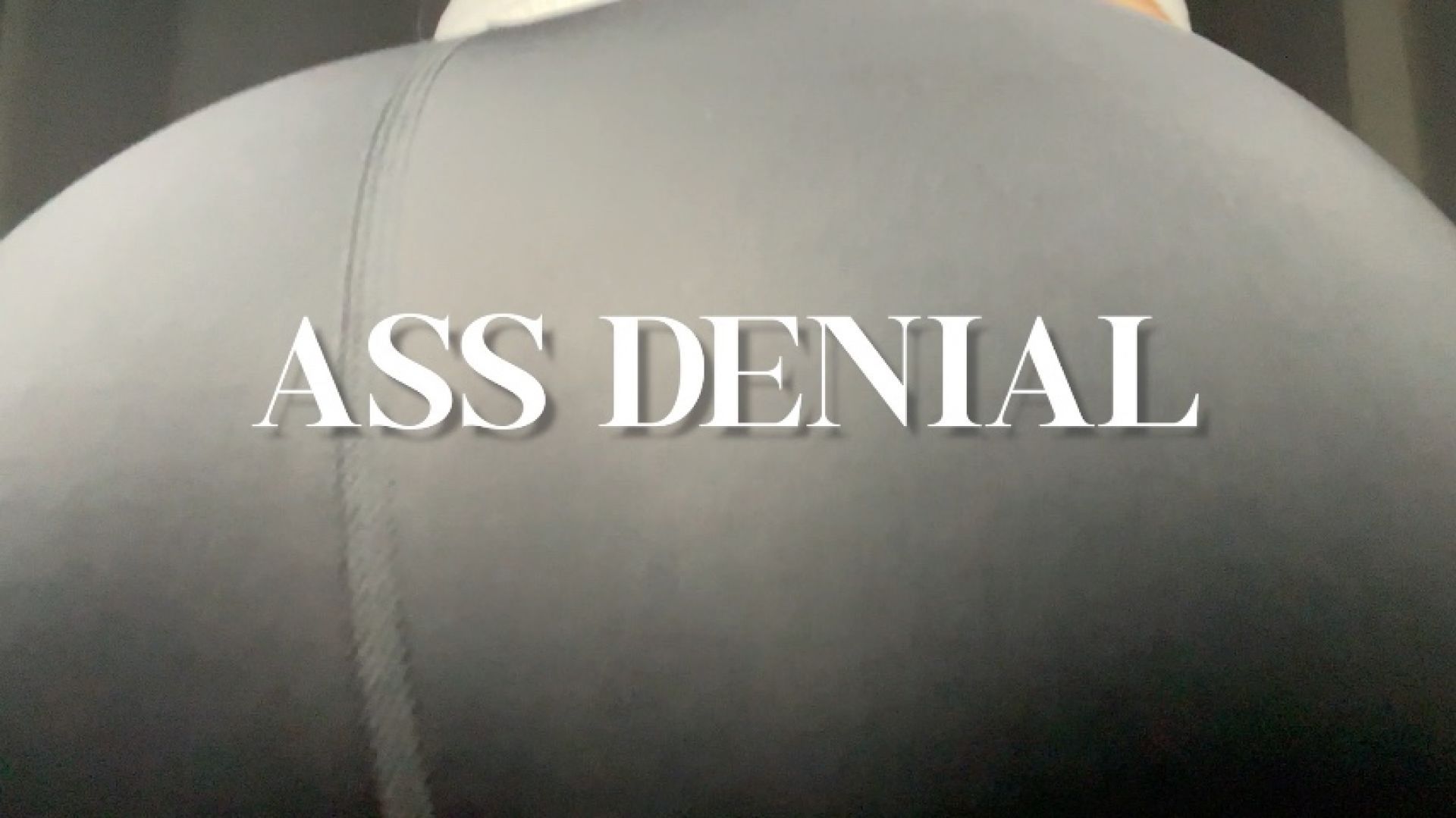 Ass Denial Trance