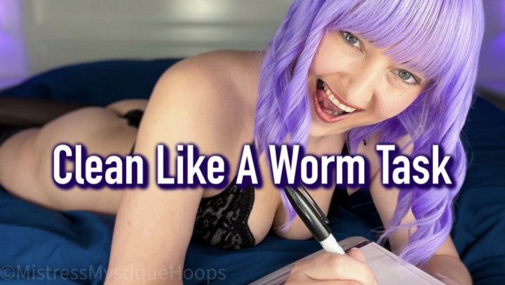 Clean Like A Worm Task - Humiliation Task