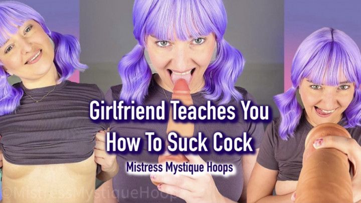 Girlfriend Teaches You How To Suck Cock - Make Me Bi