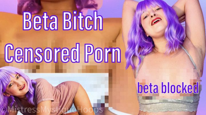 Beta Bitch Censored Porn