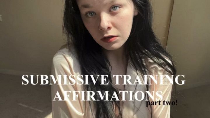 Submissive Training Affirmations Part 2