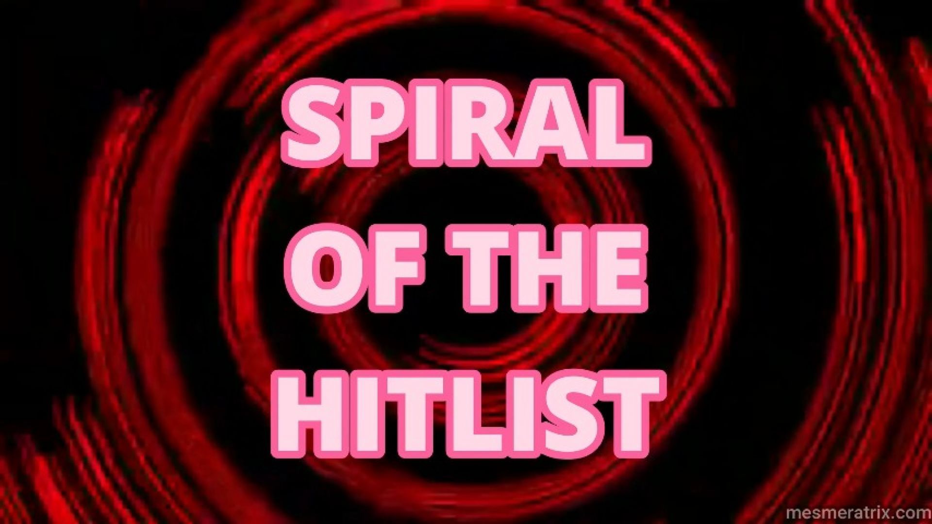 SPIRAL OF THE HITLIST